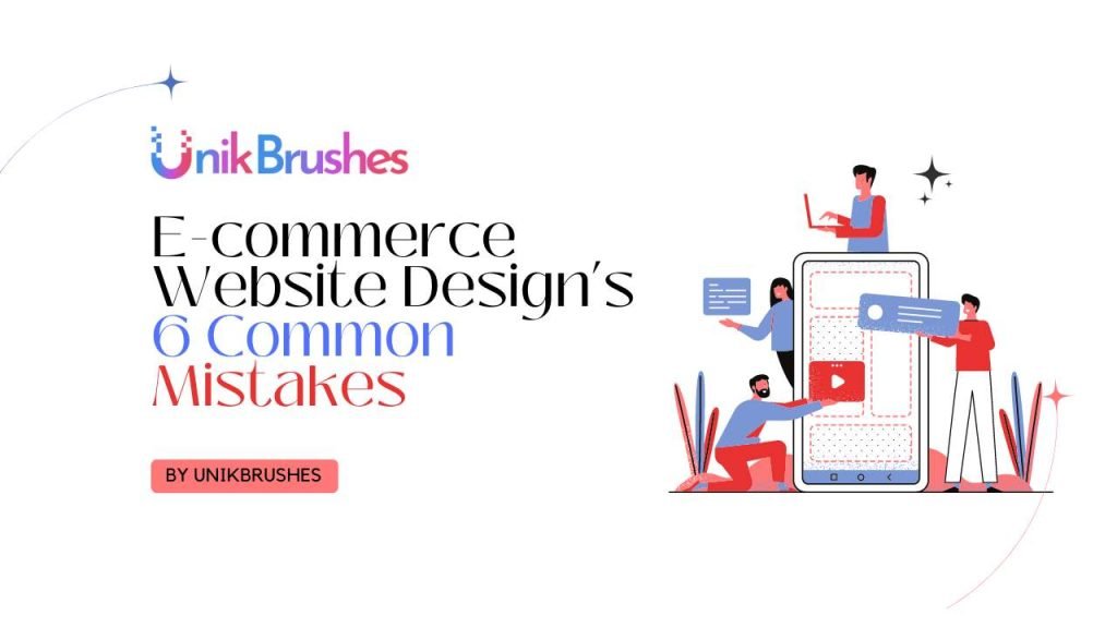 Ecommerce Website Design’s 6 Common Mistakes 8 Ecommerce Website Design’s 6 Common Mistakes